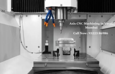 Axis CNC Machining in Vasai, Mumbai